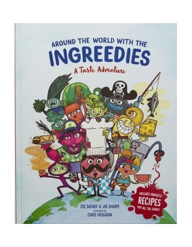 Around the World with the Ingreedies : A Taste Adventure