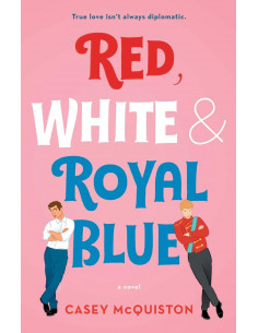 Red, White & Royal Blue : A...