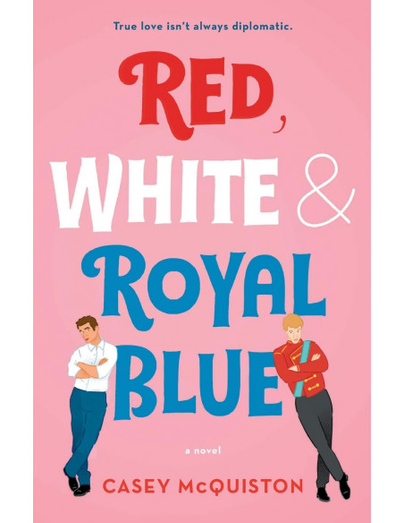 Red, White & Royal Blue : A Novel