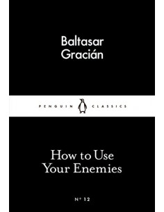 How to Use Your Enemies