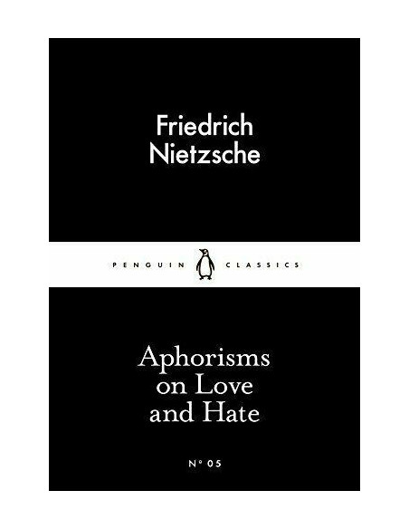Aphorisms on Love and Hate