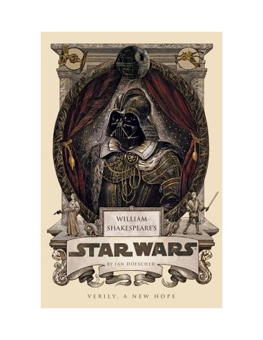 William Shakespeare's Star Wars : Verily, A New Hope