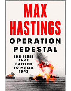 Operation Pedestal : The Fleet That Battled to Malta 1942