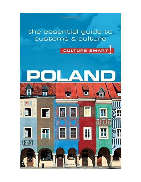 Poland - Culture Smart! : The Essential Guide to Customs & Culture
