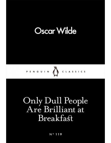 Only Dull People Are Brilliant at Breakfast