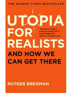 Utopia for Realists : And How We Can Get There