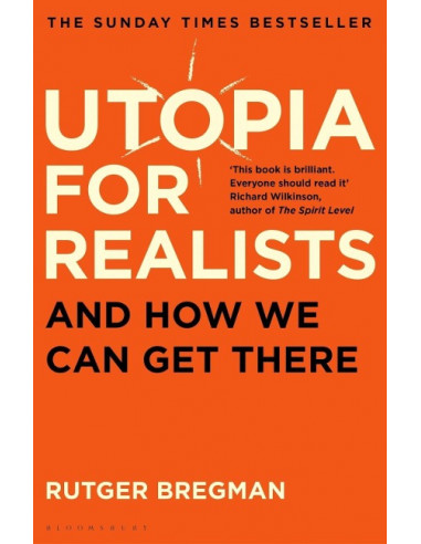Utopia for Realists : And How We Can...