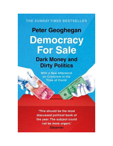 Democracy For Sale : Dark Money and Dirty Politics
