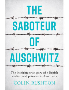 The Saboteur of Auschwitz