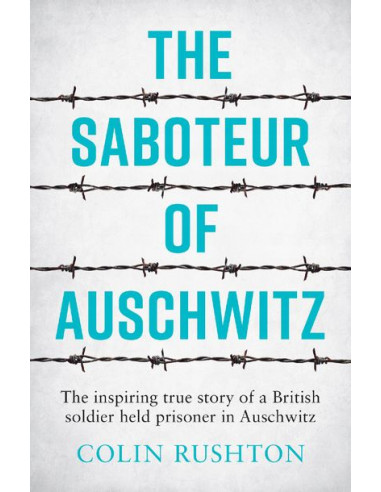 The Saboteur of Auschwitz