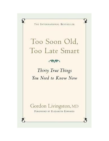 Too Soon Old, Too Late Smart