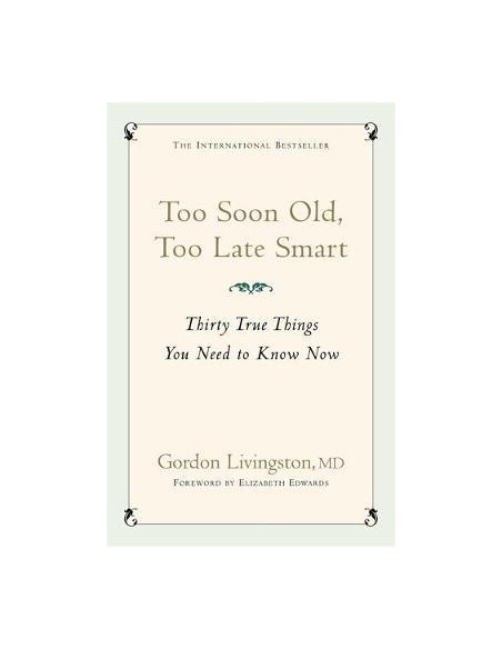Too Soon Old, Too Late Smart