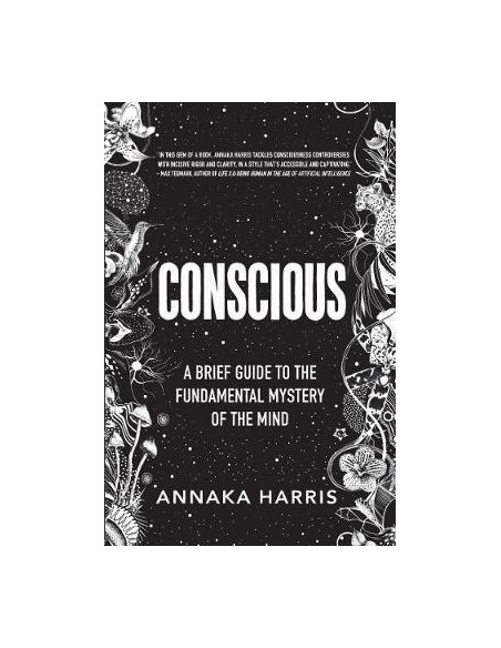 Conscious : A Brief Guide to the Fundamental Mystery of the Mind