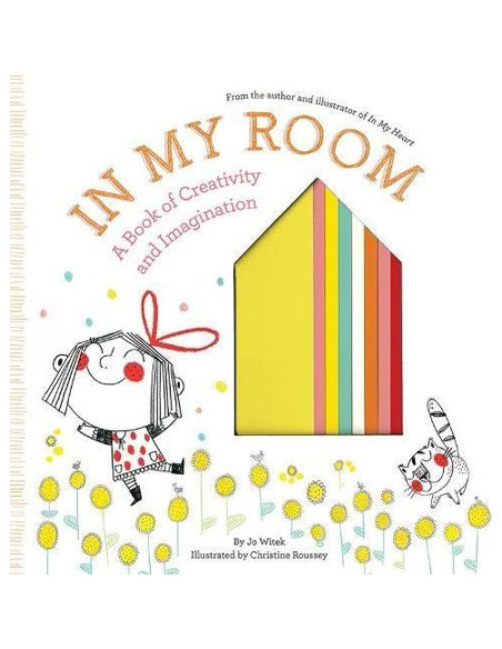 In My Room : A Book of Creativity and Imagination
