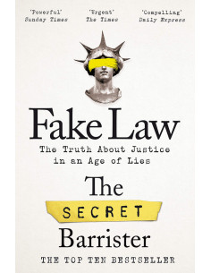 Fake Law : The Truth About Justice in an Age of Lies