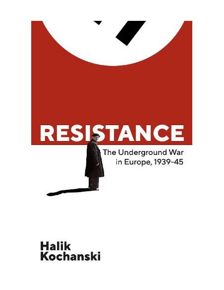 Resistance : The Underground War in Europe, 1939-1945