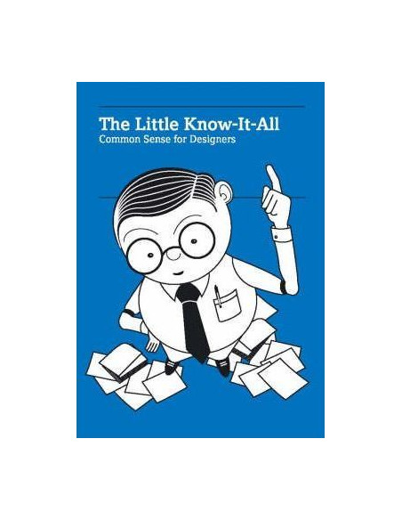 The Little Know-it-all : Common Sense for Designers