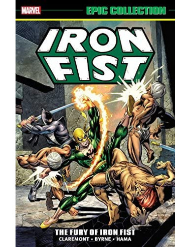 Iron Fist Epic Collection: The Fury Of Iron Fist