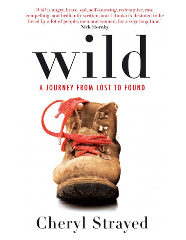 Wild : A Journey from Lost to Found