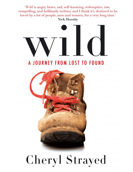 Wild : A Journey from Lost to Found