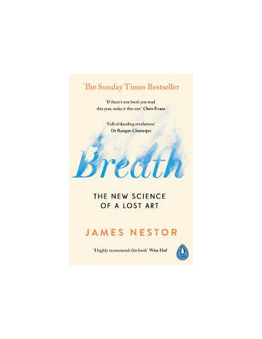 Breath : The New Science of a Lost Art