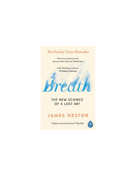 Breath : The New Science of a Lost Art