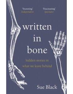 Written In Bone : hidden stories in what we leave behind