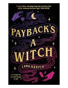 Payback's a Witch: an...