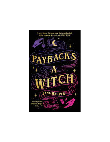 Payback's a Witch: an absolutely spellbinding romcom