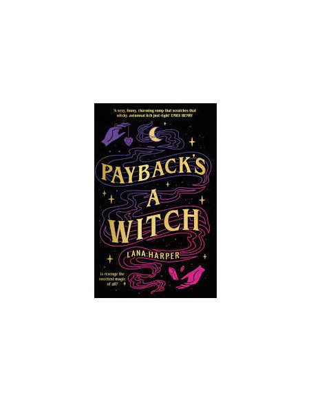 Payback's a Witch: an absolutely spellbinding romcom