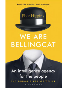 We Are Bellingcat : An...
