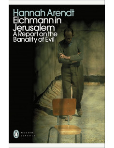 Eichmann in Jerusalem : A Report on the Banality of Evil