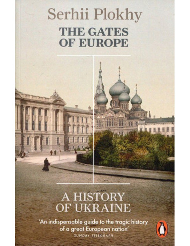 The Gates of Europe : A History of Ukraine