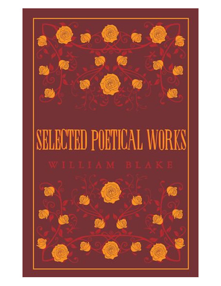 Selected Poetical Works: Blake