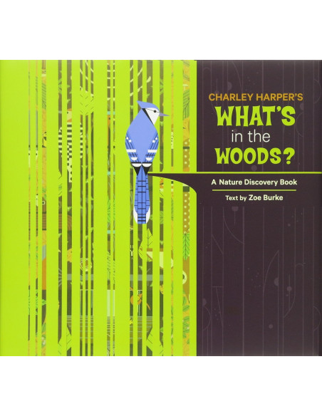 Charley Harper's What's in the Woods? a Nature Discovery Book