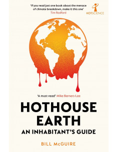 Hothouse Earth : An Inhabitant's Guide