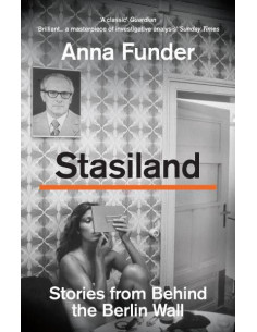 Stasiland : Stories from Behind the Berlin Wall