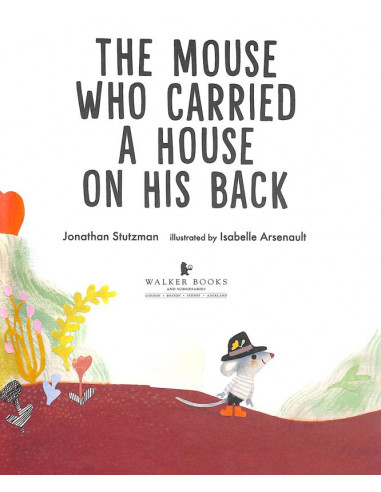 The Mouse Who Carried a House on His Back