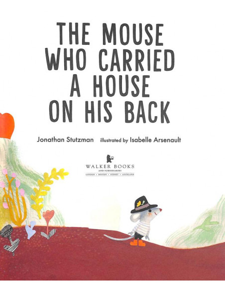 The Mouse Who Carried a House on His Back
