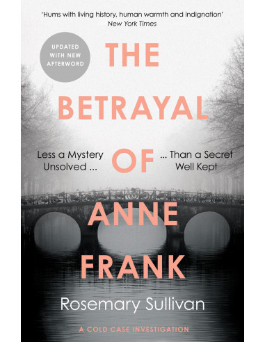 The Betrayal of Anne Frank