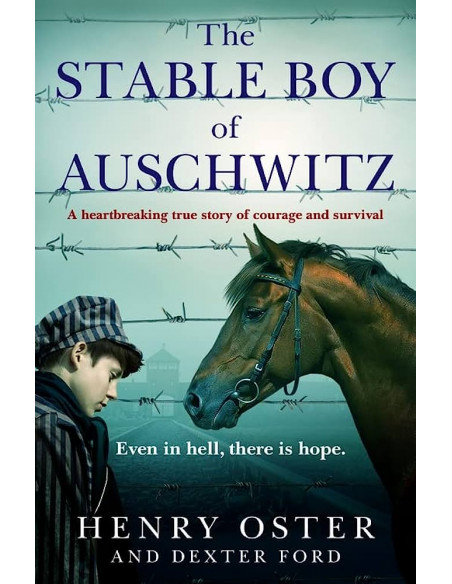 The Stable Boy of Auschwitz