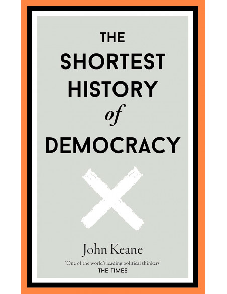 The Shortest History of Democracy